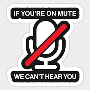 If You're on mute Sticker